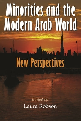Minorities and the Modern Arab World: New Perspectives Paperback Syracuse University Press