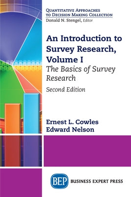 An Introduction to Survey Research, Volume I: The Basics of Survey Research Paperback Business Expert Press