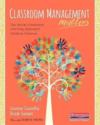 Classroom Management Matters: The Social--Emotional Learning Approach Children Deserve Paperback Heinemann Educational Books
