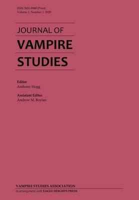 Journal of Vampire Studies: Vol. 1, No. 1 (2020) Paperback Vampire Studies Association