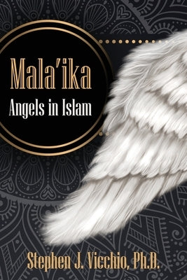 Mala'Ika: Angels In Islam Paperback Wisdom Editions