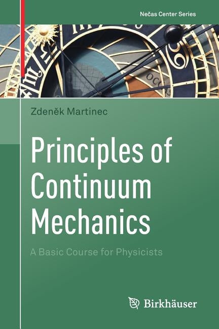 Principles of Continuum Mechanics: A Basic Course for Physicists Paperback Birkhauser