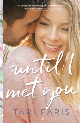 Until I Met You Paperback Fleming H. Revell Company