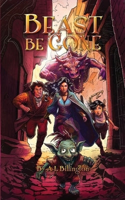 Beast Be Gone - A Fantasy Comedy Fiction Book Paperback Billington Publishing