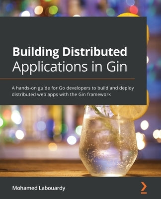 Paperback book titled "Building Distributed Applications in Gin" by Packt Publishing, featuring a cover with technical illustrations.