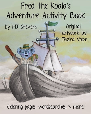 Fred The Koala's Adventure Activity Book Paperback Deadendroad Media