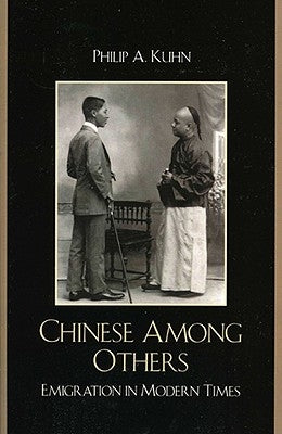 Chinese Among Others: Emigration in Modern Times Paperback Rowman & Littlefield Publishers