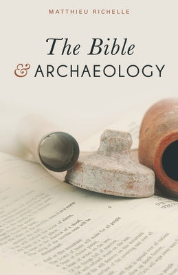 The Bible and Archaeology Paperback Hendrickson Publishers