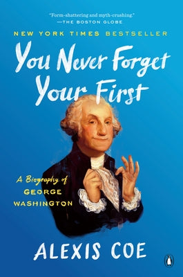 Paperback biography of George Washington titled "You Never Forget Your First" by Penguin Books, featuring a cover image.