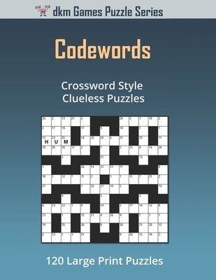 Codewords: Crossword Style Clueless Puzzles Paperback Independently Published