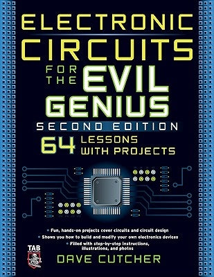 Electronic Circuits for the Evil Genius 2/E Paperback McGraw Hill Tab