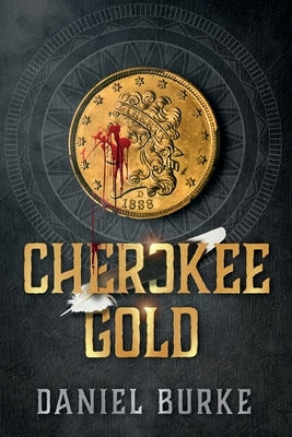 Cherokee Gold Paperback Independently Published