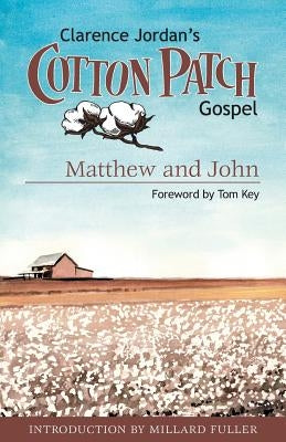 Cotton Patch Gospel: Matthew and John Paperback Smyth & Helwys Publishing, Incorporated
