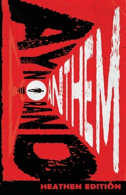 Anthem (Heathen Edition) Paperback Heathen Editions