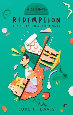 Redemption: The Church in Ancient Times Paperback CF4kids