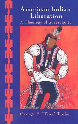 American Indian Liberation: A Theology of Sovereignty Paperback Orbis Books