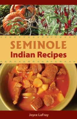 Seminole Indian Recipes Paperback Seaside Publishing