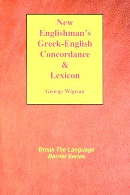 New Englishman's Greek-English Concordance with Lexicon Paperback Authors for Christ, Inc.