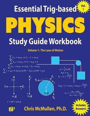 Essential Trig-based Physics Study Guide Workbook: The Laws of Motion Paperback Zishka Publishing