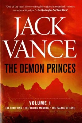 The Demon Princes, Vol. 1: The Star King * the Killing Machine * the Palace of Love Paperback Orb Books
