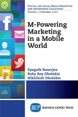 M-Powering Marketing in a Mobile World Paperback Business Expert Press