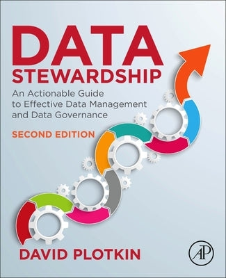 Data Stewardship: An Actionable Guide to Effective Data Management and Data Governance Paperback Academic Press