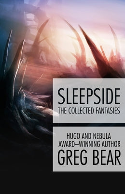 Sleepside: The Collected Fantasies Paperback Open Road Integrated Media LLC