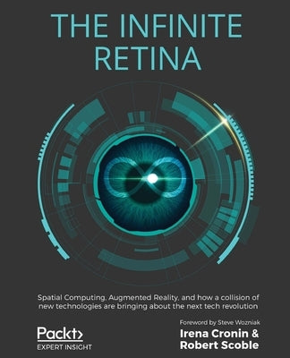 Paperback book titled "The Infinite Retina" by Packt Publishing, featuring a cover with futuristic digital graphics on spatial computing.