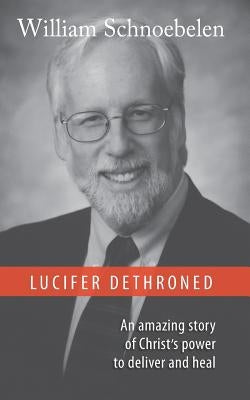 Lucifer Dethroned Paperback Createspace Independent Publishing Platform