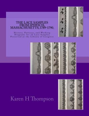 Paperback book titled "Lace Samples from Ipswich 1789-1790" by Karen Thompson, featuring historic lace patterns and diagrams.