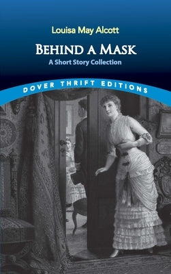 Paperback copy of "Behind a Mask" short story collection by Dover Publications featuring a cover illustration.