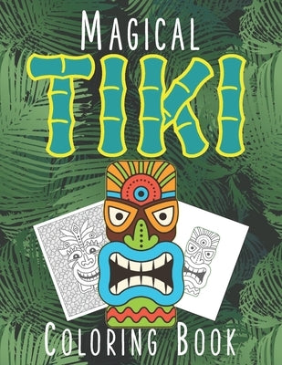 Magical TIKI Coloring Book Paperback Independently Published