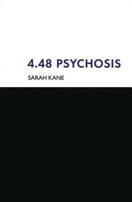 4.48 Psychosis by Kane, Sarah