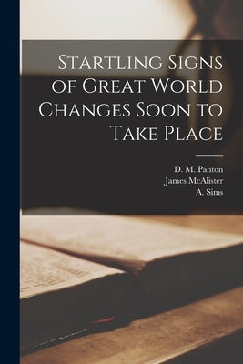 Paperback book titled "Startling Signs of Great World Changes Soon to Take Place" by Legare Street Press, with a plain cover.