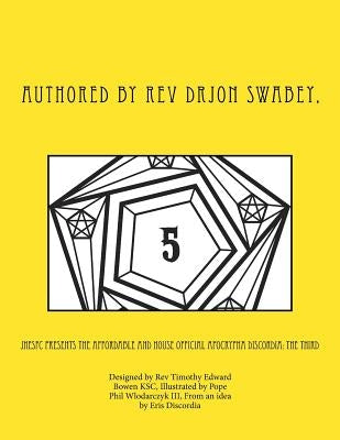 JHESFC Presents The Affordable and House Official Apocrypha Discordia: The Third Paperback Createspace Independent Publishing Platform