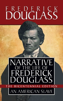 Narrative of the Life of Frederick Douglass: Special Bicentennial Edition Paperback G&D Media