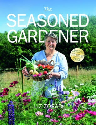 The Seasoned Gardener: Exploring the Rhythm of the Gardening Year Paperback Permanent Publications