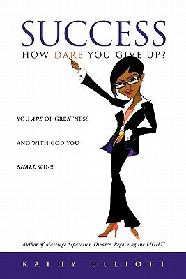 SUCCESS How dare you give up? Paperback Xulon Press