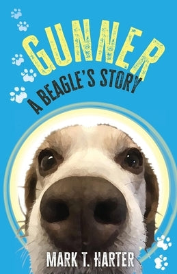 Gunner, A beagle's story Paperback Let It Beagle Media
