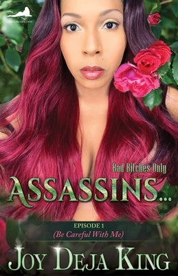 Assassins...: Episode 1 (Be Careful With Me Paperback King Productions