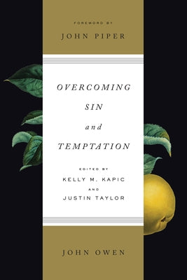 Overcoming Sin and Temptation (Redesign) Paperback Crossway