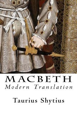 Macbeth: Modern Translation Paperback Createspace Independent Publishing Platform