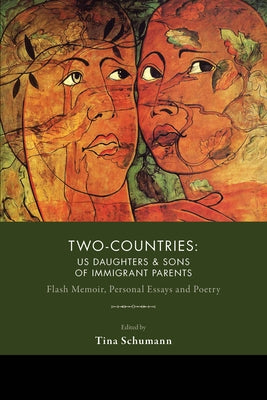 Two-Countries: U.S. Daughters and Sons of Immigrant Parents Paperback Red Hen Press