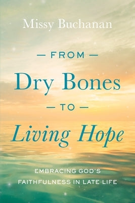 Paperback book titled "From Dry Bones to Living Hope" by Upper Room Books, featuring a cover with uplifting design and faith-based imagery.