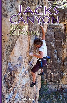 Jacks Canyon Sport Climbing Paperback Createspace Independent Publishing Platform