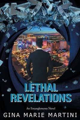Lethal Revelations: An Entanglements Novel Paperback Page Publishing, Inc.