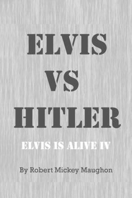 ELVIS vs HITLER Paperback Rmm Productions