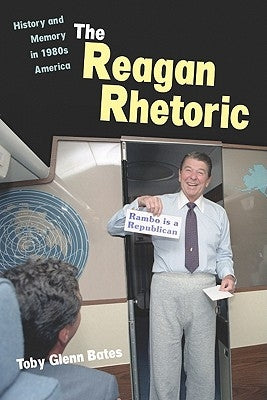 The Reagan Rhetoric Paperback Northern Illinois University Press