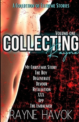 Collecting Rayne: Volume One Paperback Rayne Havok