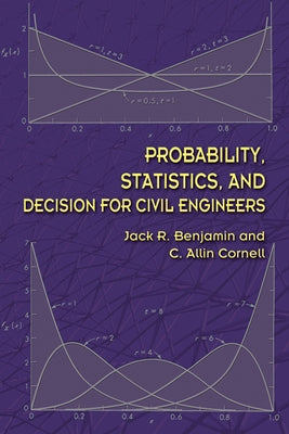 Probability, Statistics, and Decision for Civil Engineers Paperback Dover Publications